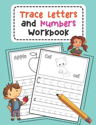 Trace Letters and Numbers Workbook: Learn How t... 1696920469 Book Cover