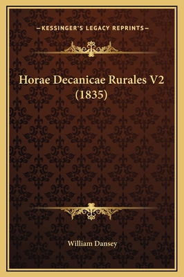 Horae Decanicae Rurales V2 (1835) 1169350704 Book Cover