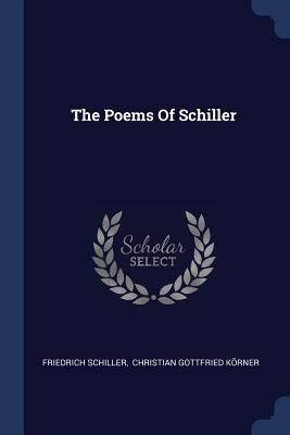 The Poems Of Schiller 1377289095 Book Cover