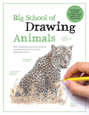 Big School of Drawing Animals: Well-Explained, ... 0760396965 Book Cover