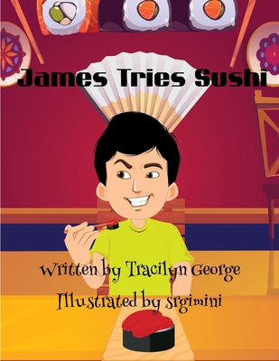 James Tries Sushi 1779485999 Book Cover