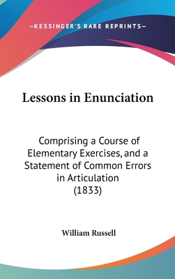 Lessons in Enunciation: Comprising a Course of ... 1161803130 Book Cover