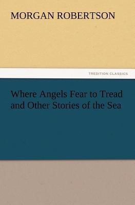 Where Angels Fear to Tread and Other Stories of... 3847240129 Book Cover