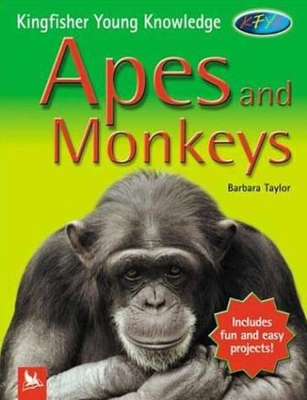 Kingfisher Young Knowledge: Apes and Monkeys 0753457601 Book Cover