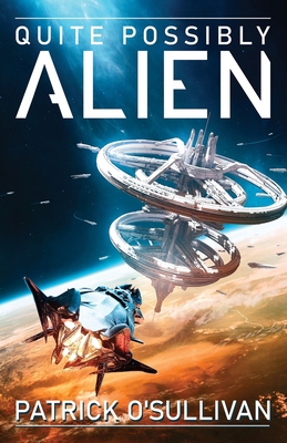 Quite Possibly Alien 1625600208 Book Cover