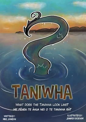 Taniwha: Bilingual: English and Te Reo [Maori] 0473354136 Book Cover