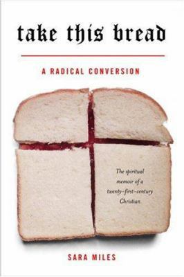 Take This Bread: A Radical Conversion 0345486927 Book Cover