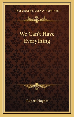 We Can't Have Everything 1163343811 Book Cover