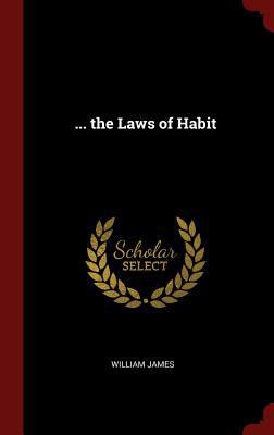 ... the Laws of Habit 129651028X Book Cover