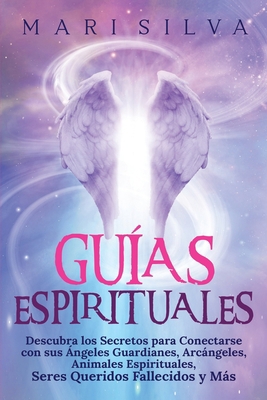 Guías Espirituales: Descubra los Secretos para ... [Spanish] B098L1MQNT Book Cover