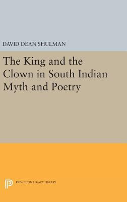 The King and the Clown in South Indian Myth and... 0691633681 Book Cover