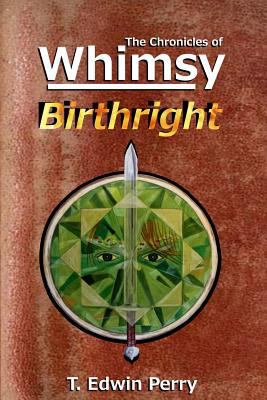 Chronicles of Whimsy: Birthright 1495958116 Book Cover