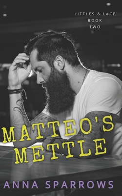 Matteo's Mettle: An MM Age Play Romance B0BMY53WD3 Book Cover
