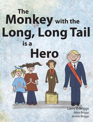The Monkey with the Long, Long Tail is a Hero 194866626X Book Cover