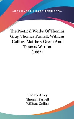 The Poetical Works Of Thomas Gray, Thomas Parne... 1120391652 Book Cover