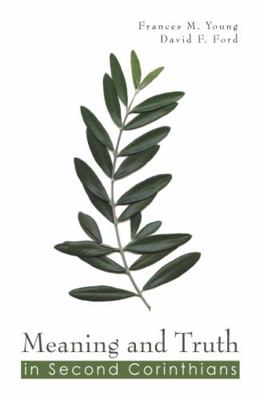 Meaning and Truth in 2 Corinthians 155635813X Book Cover