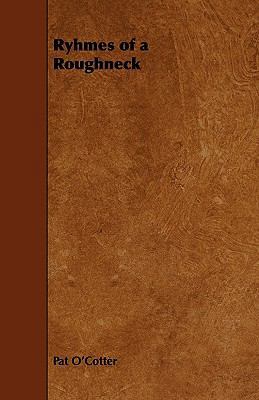 Ryhmes of a Roughneck 144469815X Book Cover