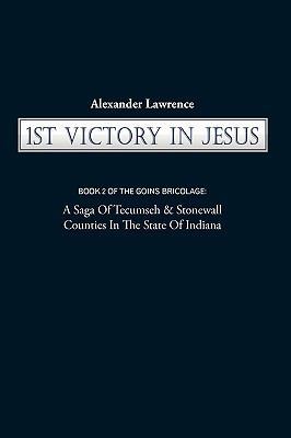 1st Victory in Jesus: Book 2 of the Goins Brico... 1450217656 Book Cover