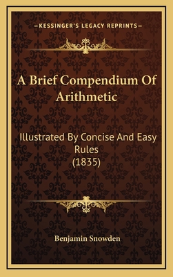 A Brief Compendium Of Arithmetic: Illustrated B... 116907037X Book Cover