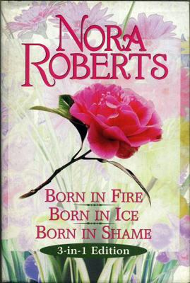 Born in Fire * Born in Ice * Born in Shame (3-i... 0739401505 Book Cover