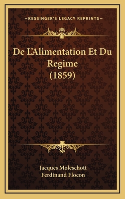 De L'Alimentation Et Du Regime (1859) [French] 1167865618 Book Cover