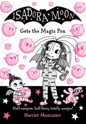 Isadora Moon Gets the Magic Pox: Volume 15 1382081065 Book Cover