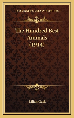 The Hundred Best Animals (1914) 1164405527 Book Cover
