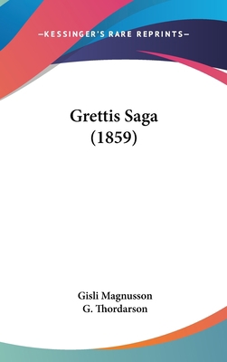 Grettis Saga (1859) 1104104229 Book Cover