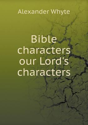 Bible characters our Lord's characters 5518849877 Book Cover
