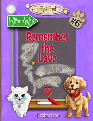Remember the Love 0986226467 Book Cover