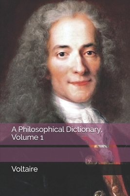 A Philosophical Dictionary, Volume 1 B08H573W1C Book Cover