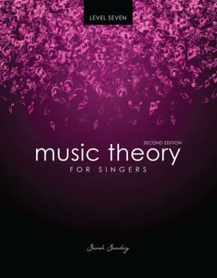 Music Theory for Singers Level Seven 1524914428 Book Cover