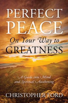 Perfect Peace On Your Way to Greatness: A Guide... 1478797320 Book Cover