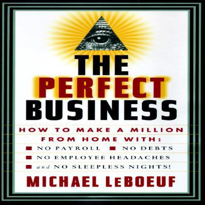PERFECT BUSINESS: How to Make a Million from Ho... 0684802724 Book Cover
