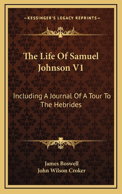 The Life of Samuel Johnson V1: Including a Jour... 1163454354 Book Cover
