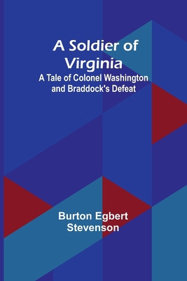 A Soldier of Virginia: A Tale of Colonel Washin... 9357961062 Book Cover