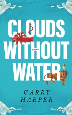 Clouds without Water 0578282062 Book Cover