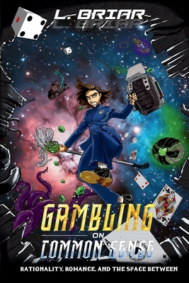 Gambling on Common Sense: Rationality, Romance,... B0F72W9SQB Book Cover