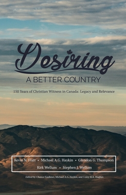 Desiring A Better Country: 150 years of Christi... 1775263312 Book Cover