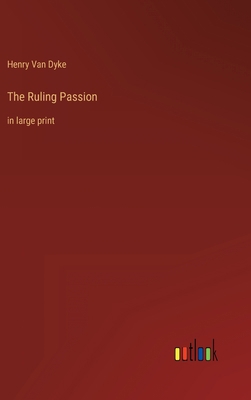 The Ruling Passion: in large print 3368305751 Book Cover