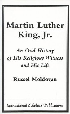 Martin Luther King, Jr.: An Oral History of His... 1573093459 Book Cover