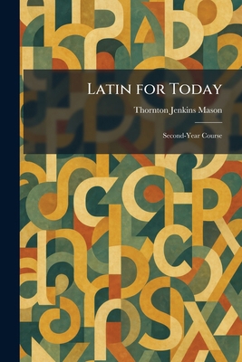 Latin for Today: Second-Year Course 1025780191 Book Cover