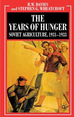 The Years of Hunger: Soviet Agriculture, 1931-1933 0230238556 Book Cover