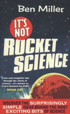 It's Not Rocket Science. by Ben Miller B0089YH1RE Book Cover