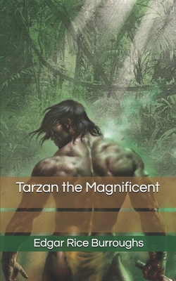 Tarzan the Magnificent 1675679150 Book Cover