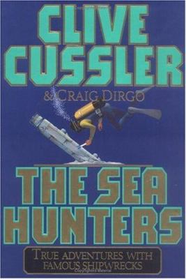 The Sea Hunters: True Adventures with Famous Sh... 0684830272 Book Cover