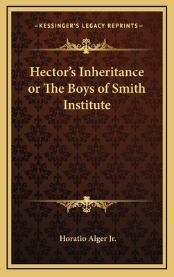 Hector's Inheritance or the Boys of Smith Insti... 1163323233 Book Cover