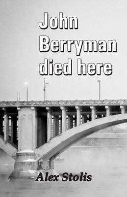 John Berryman died here Alex 9389690439 Book Cover