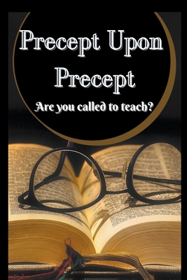 Precept Upon Precept B095GRZSV9 Book Cover