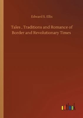 Tales, Traditions and Romance of Border and Rev... 3752348089 Book Cover